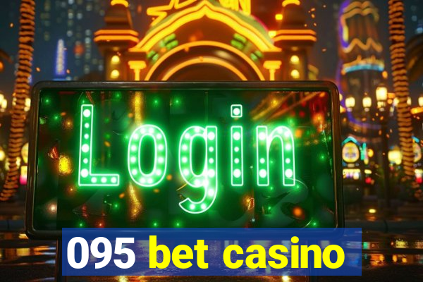 095 bet casino